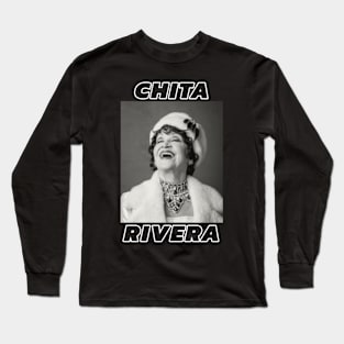 Chita Rivera Long Sleeve T-Shirt